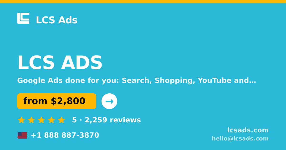 LCS ADS in the USA — from $2,800/mo, rated 5/5 by 2259 clients. LCS Ads.