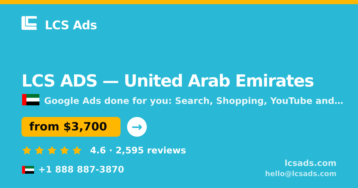 LCS ADS in United Arab Emirates — from $3,700/mo, rated 4.6/5 by 2595 clients. LCS Ads.
