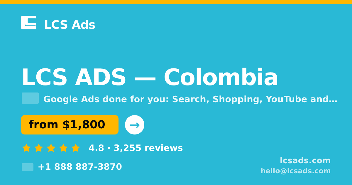 LCS ADS in Colombia — from $1,800/mo, rated 4.8/5 by 3255 clients. LCS Ads.
