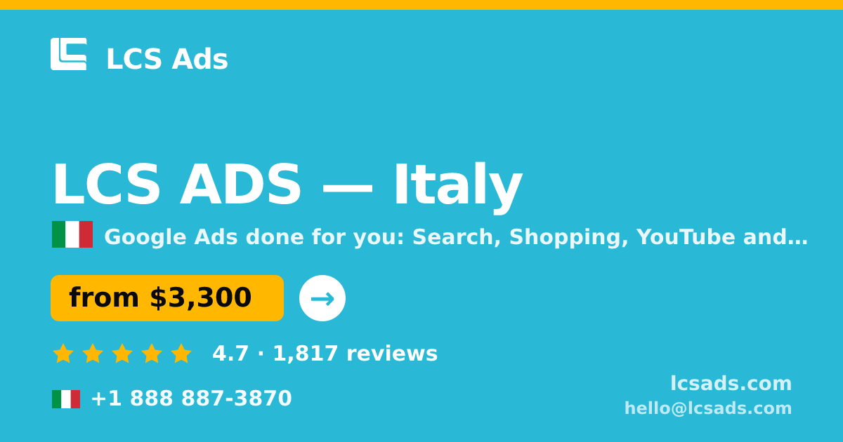 LCS ADS in Italy — from $3,300/mo, rated 4.7/5 by 1817 clients. LCS Ads.