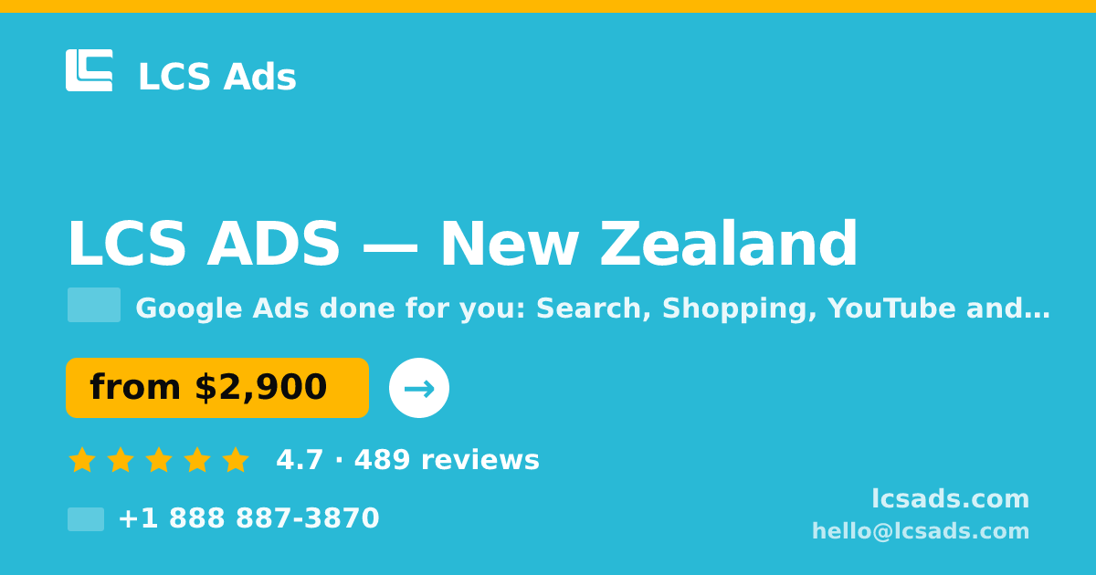 LCS ADS in New Zealand — from $2,900/mo, rated 4.7/5 by 489 clients. LCS Ads.
