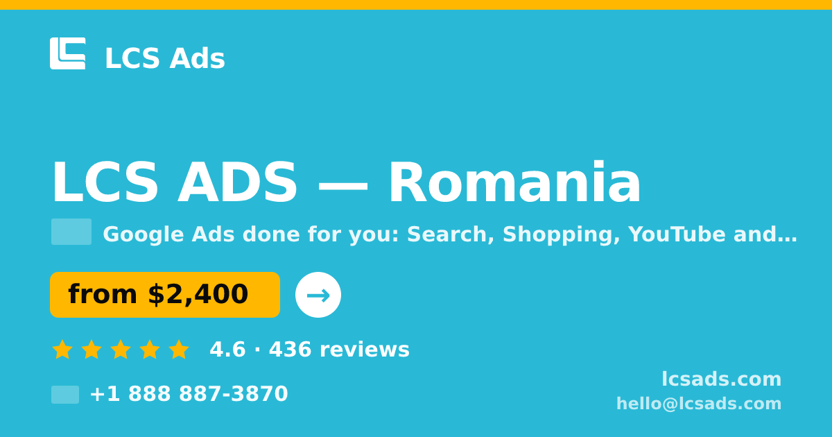 LCS ADS in Romania — from $2,400/mo, rated 4.6/5 by 436 clients. LCS Ads.