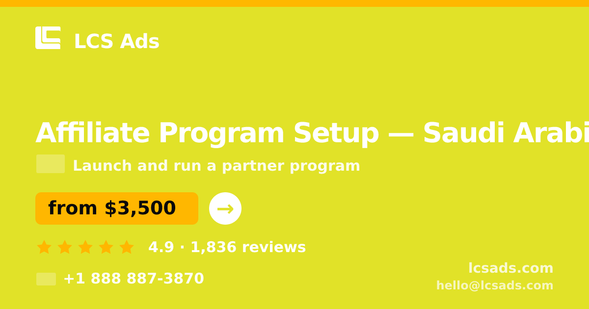 Affiliate Program Setup in Dammam — from $3,600, rated 5/5 by 531 clients. LCS Ads.