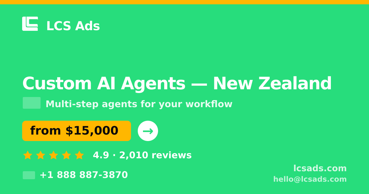 Custom AI Agents in Wellington — from $16,000, rated 4.9/5 by 3020 clients. LCS Ads.