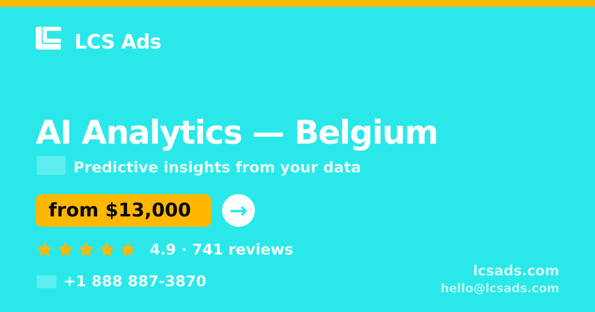 AI Analytics in Antwerp — from $11,000, rated 4.7/5 by 669 clients. LCS Ads.