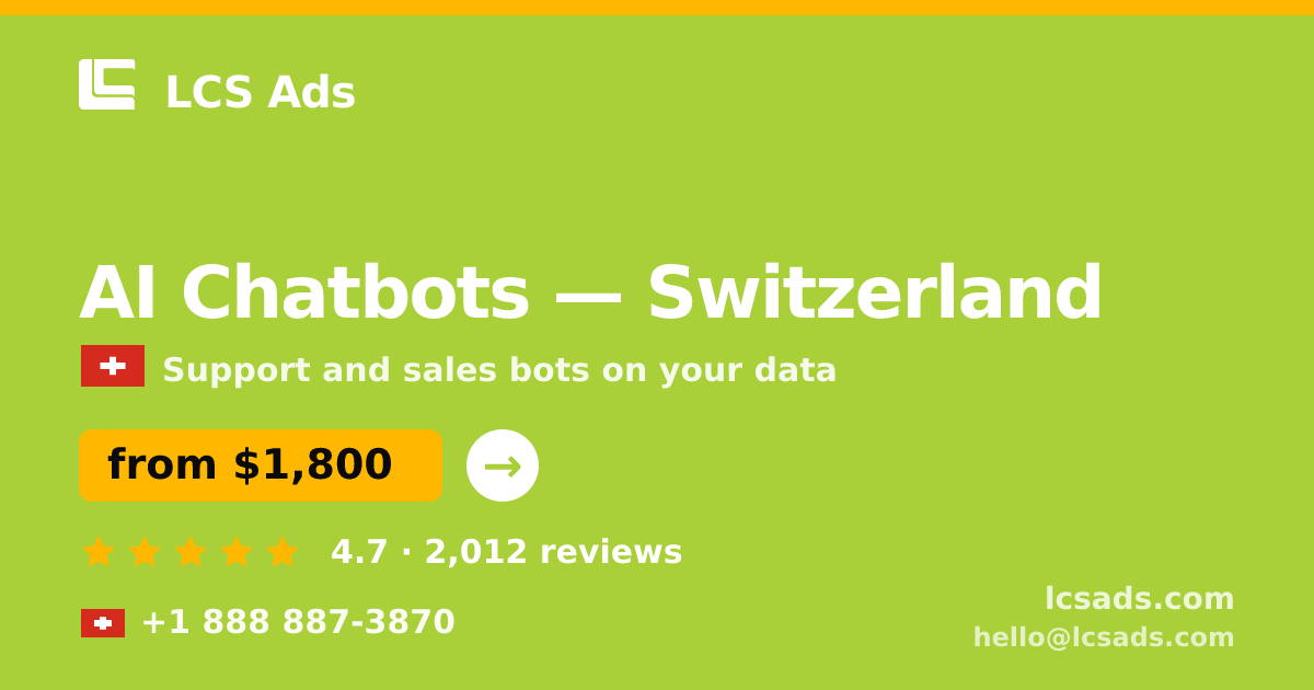 AI Chatbots in Zürich — from $2,800/mo, rated 4.8/5 by 607 clients. LCS Ads.