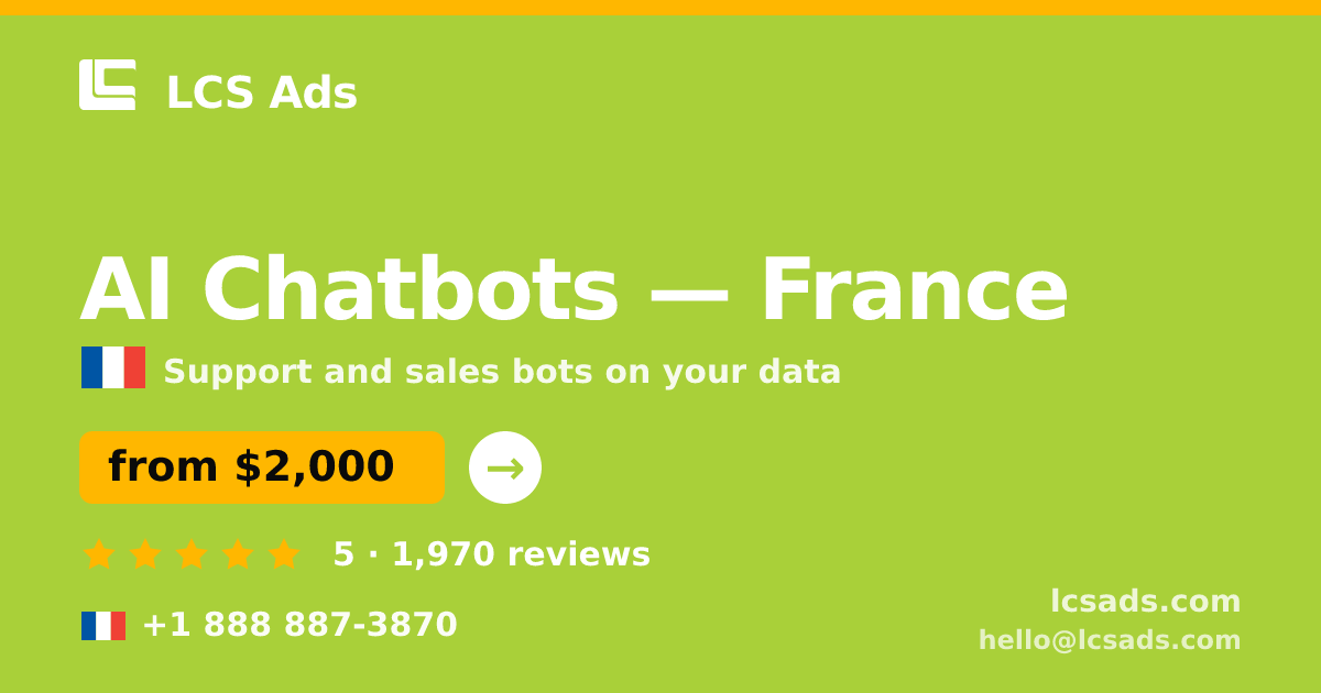 AI Chatbots in Marseille — from $1,900/mo, rated 4.9/5 by 2537 clients. LCS Ads.