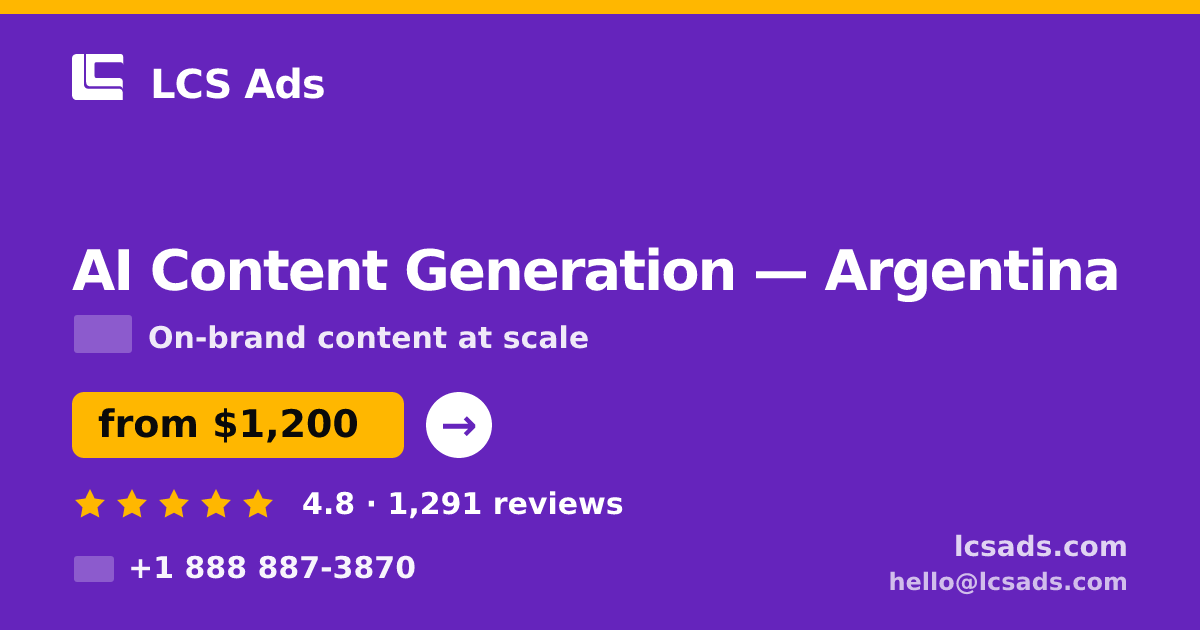 AI Content Generation in Argentina — from $1,200/mo, rated 4.8/5 by 1291 clients. LCS Ads.