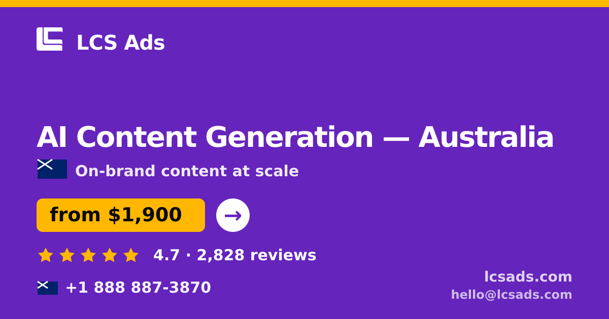 AI Content Generation in Australia — from $1,900/mo, rated 4.7/5 by 2828 clients. LCS Ads.