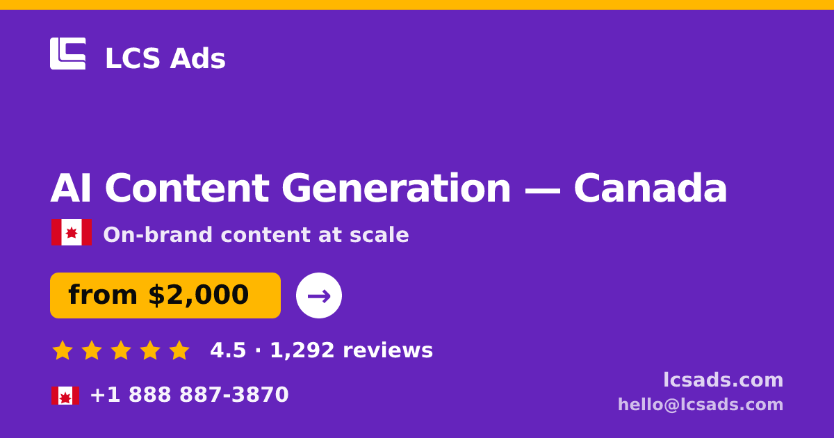 AI Content Generation in Montreal — from $2,200/mo, rated 4.9/5 by 2029 clients. LCS Ads.