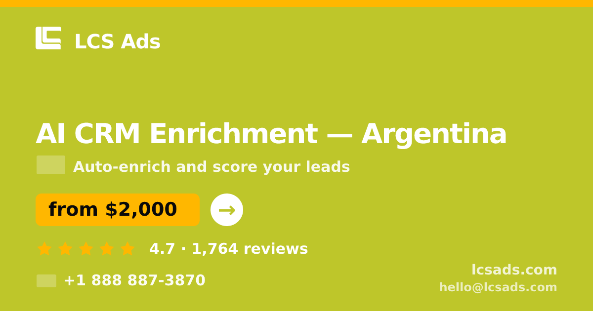 AI CRM Enrichment in Argentina — from $2,000/mo, rated 4.7/5 by 1764 clients. LCS Ads.