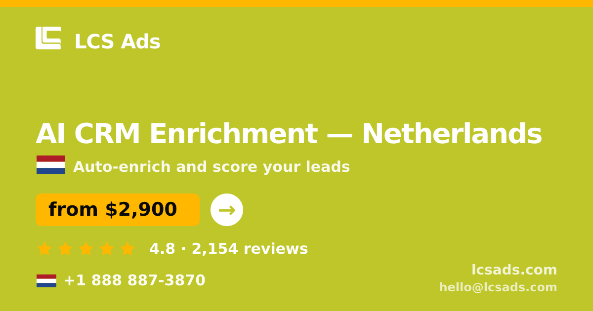 AI CRM Enrichment in Rotterdam — from $3,000/mo, rated 4.8/5 by 469 clients. LCS Ads.
