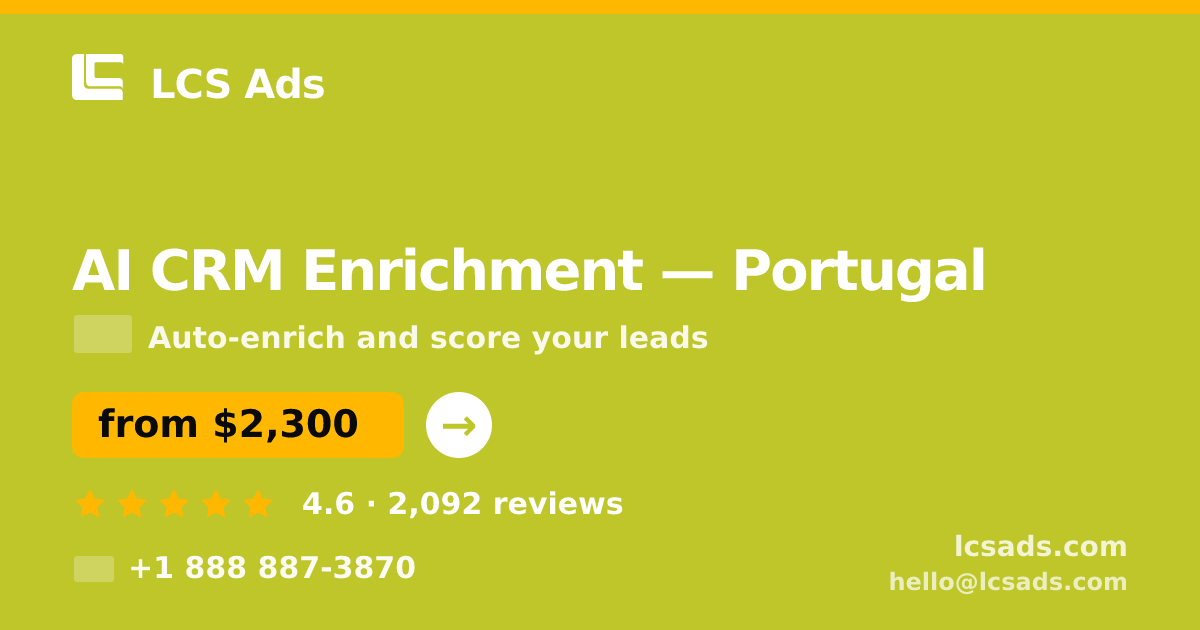 AI CRM Enrichment in Lisbon — from $2,300/mo, rated 5/5 by 3254 clients. LCS Ads.