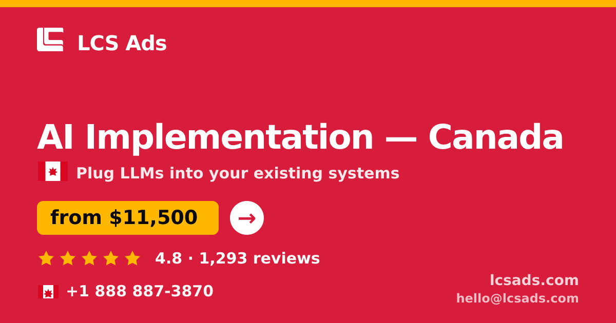 AI Implementation in Calgary — from $11,500, rated 4.6/5 by 2389 clients. LCS Ads.