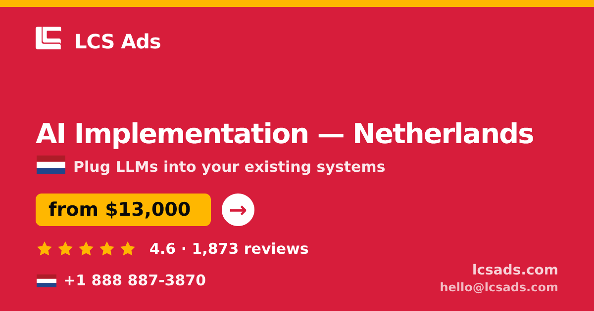 AI Implementation in Rotterdam — from $13,500, rated 5/5 by 1430 clients. LCS Ads.