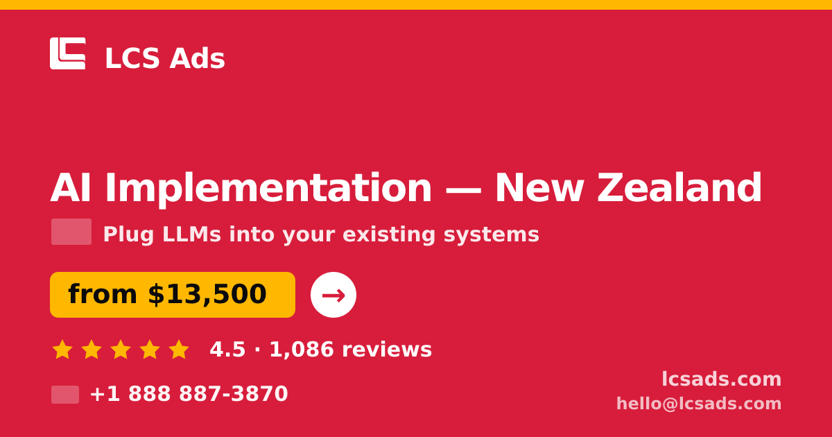 AI Implementation in Christchurch — from $15,000, rated 4.5/5 by 1589 clients. LCS Ads.