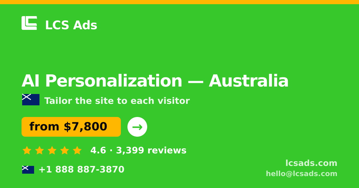 AI Personalization in Australia — from $7,800, rated 4.6/5 by 3399 clients. LCS Ads.