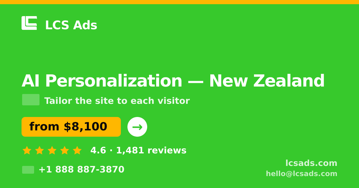 AI Personalization in New Zealand — from $8,100, rated 4.6/5 by 1481 clients. LCS Ads.