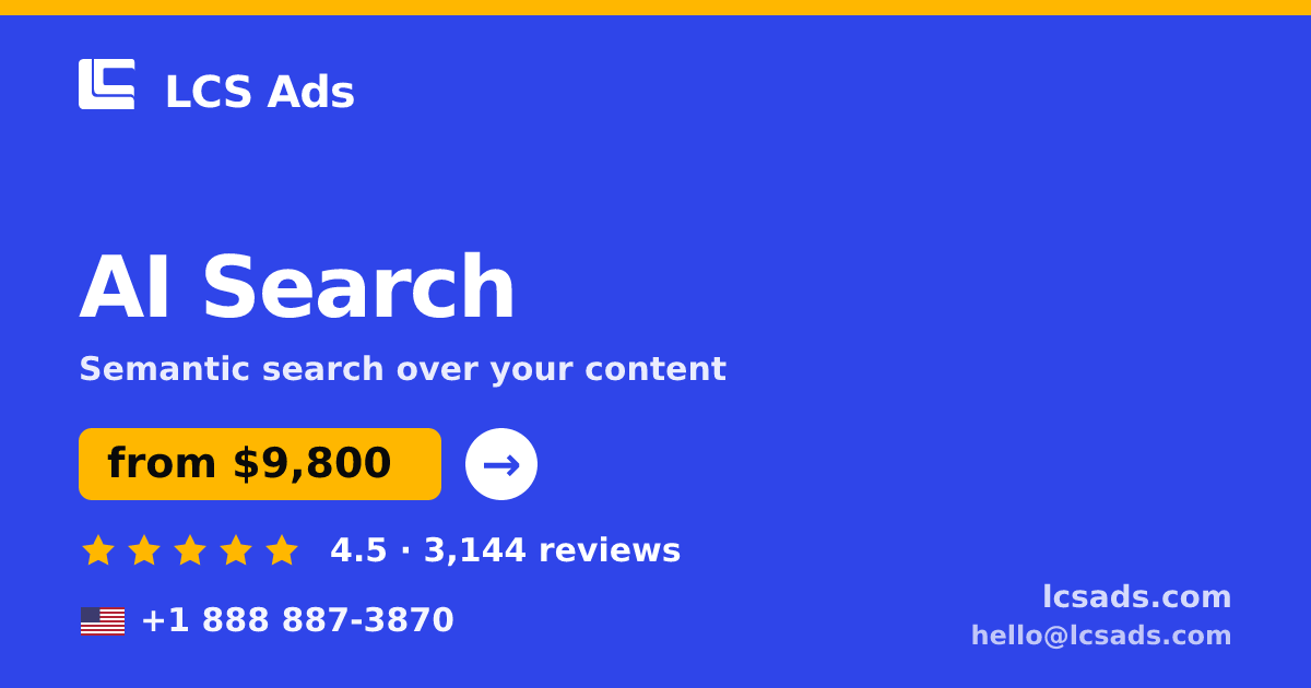 AI Search in the USA — from $9,800, rated 4.5/5 by 3144 clients. LCS Ads.