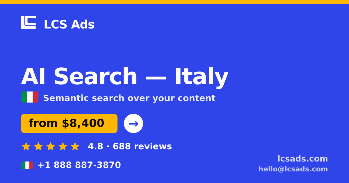 AI Search in Milan — from $9,400, rated 4.6/5 by 1221 clients. LCS Ads.