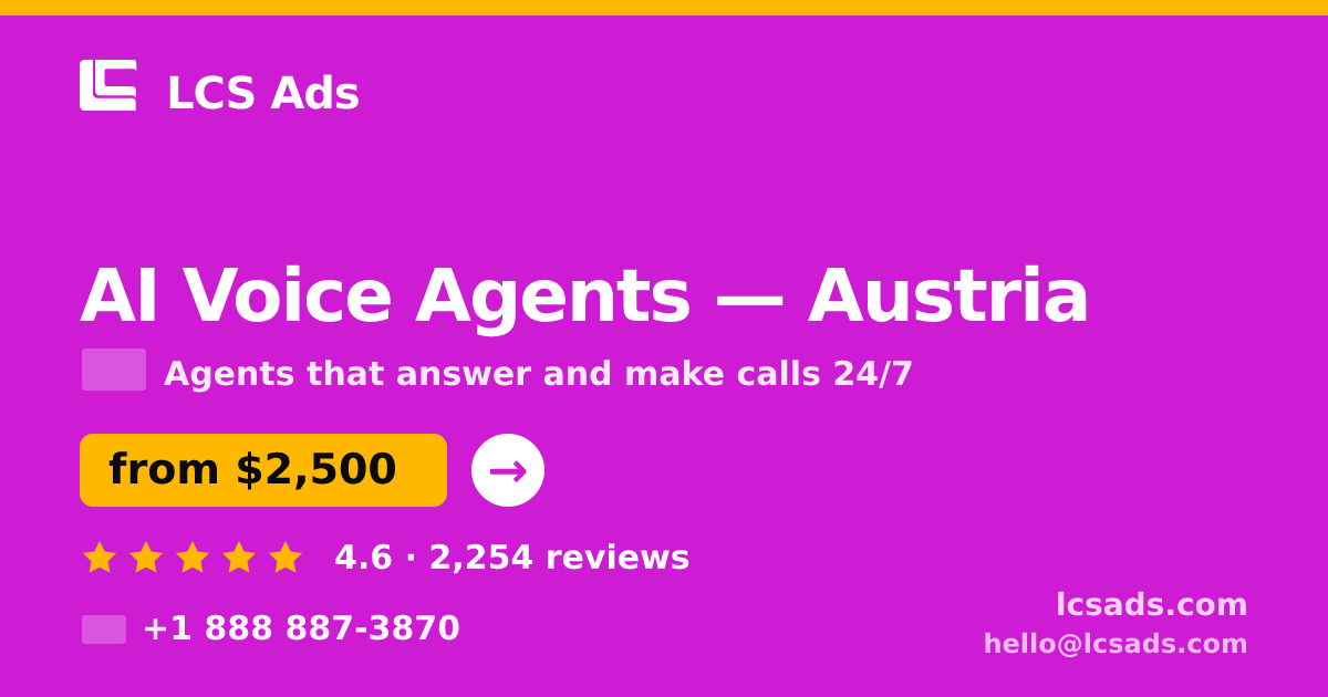 AI Voice Agents in Vienna — from $2,400/mo, rated 4.6/5 by 3227 clients. LCS Ads.