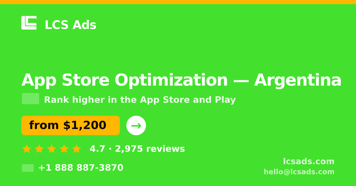 App Store Optimization in Argentina — from $1,200/mo, rated 4.7/5 by 2975 clients. LCS Ads.
