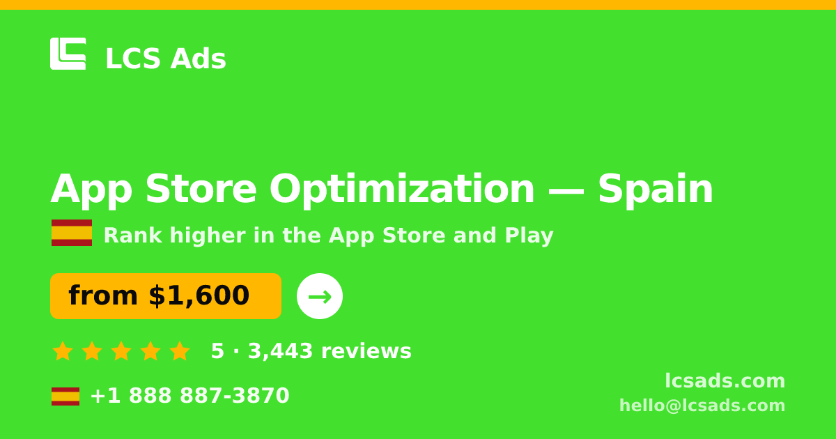 App Store Optimization in Spain — from $1,600/mo, rated 5/5 by 3443 clients. LCS Ads.
