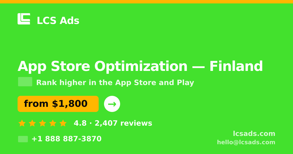 App Store Optimization in Finland — from $1,800/mo, rated 4.8/5 by 2407 clients. LCS Ads.