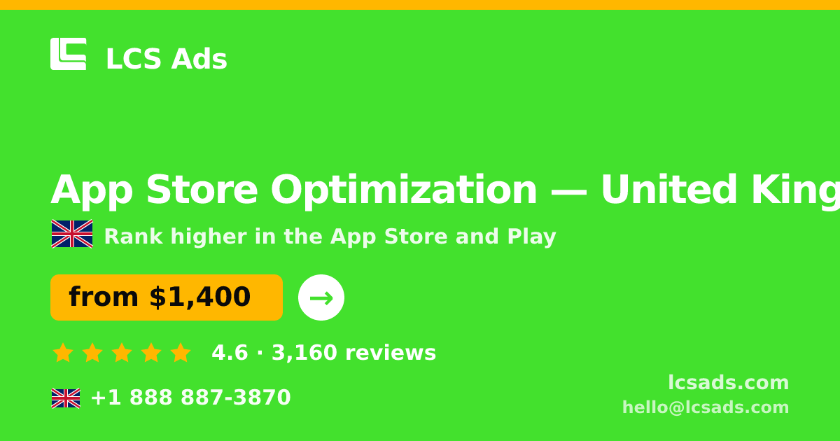 App Store Optimization in United Kingdom — from $1,400/mo, rated 4.6/5 by 3160 clients. LCS Ads.