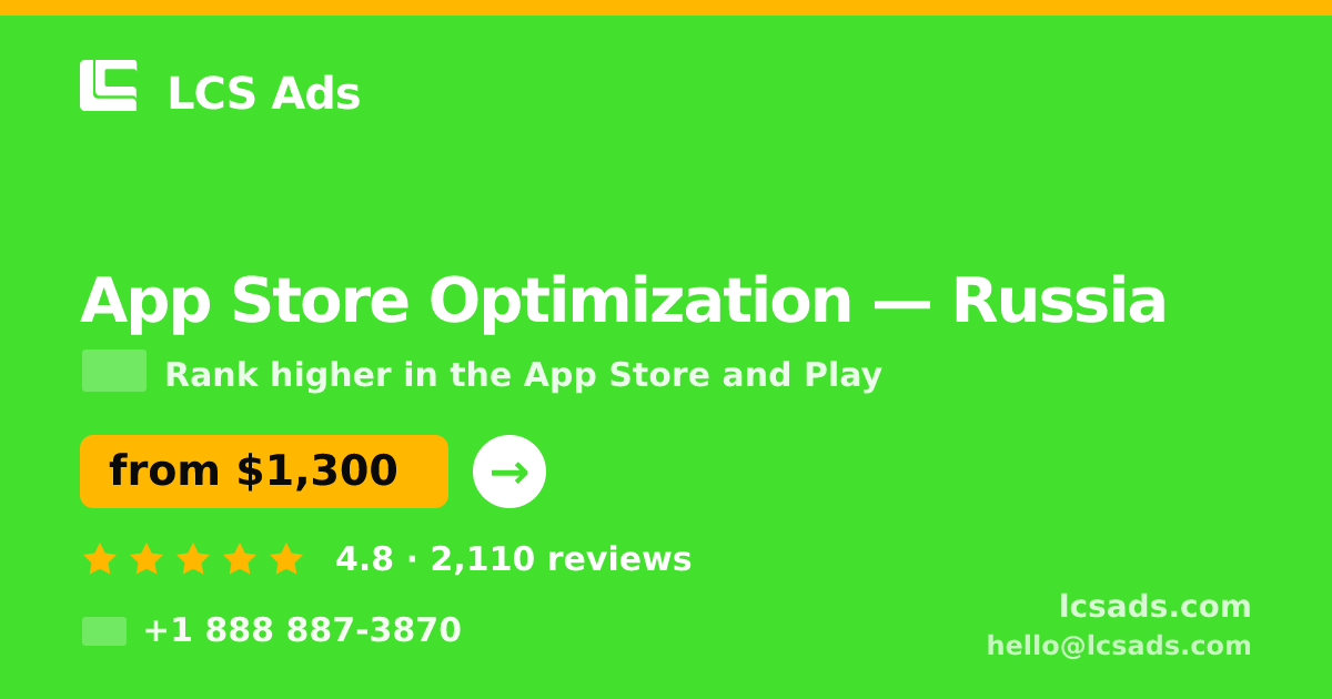 App Store Optimization in Russia — from $1,300/mo, rated 4.8/5 by 2110 clients. LCS Ads.