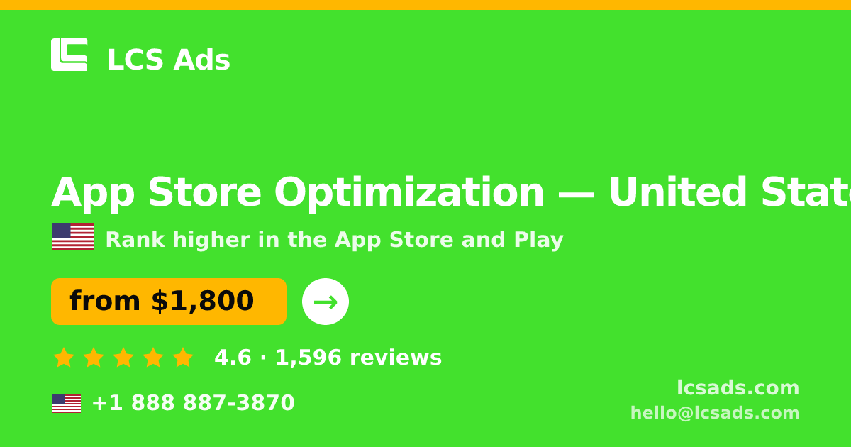 App Store Optimization in United States — from $1,800/mo, rated 4.6/5 by 1596 clients. LCS Ads.