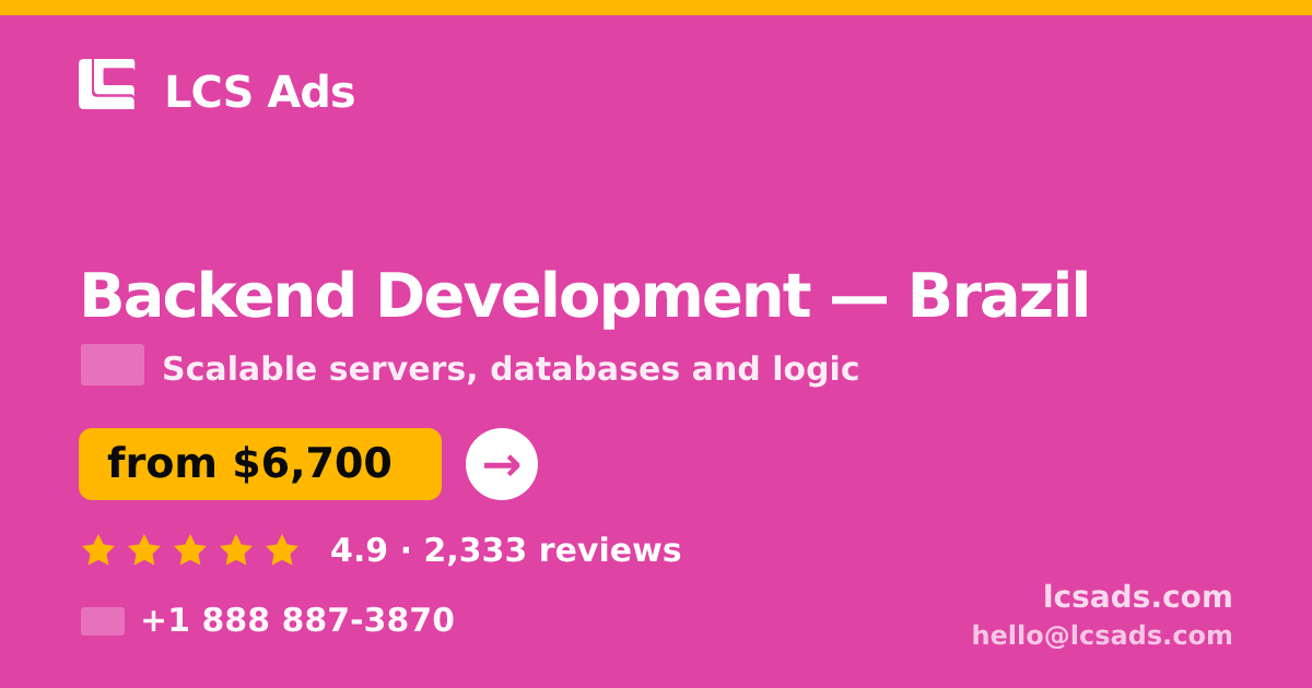 Backend Development in Brasília — from $5,600, rated 4.6/5 by 1447 clients. LCS Ads.