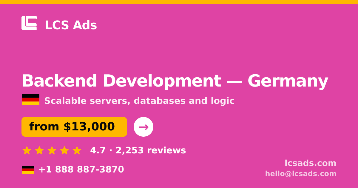 Backend Development in Germany — from $13,000, rated 4.7/5 by 2253 clients. LCS Ads.