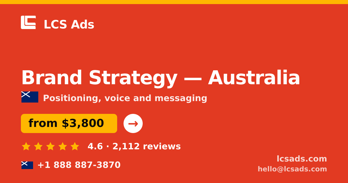 Brand Strategy in Australia — from $3,800, rated 4.6/5 by 2112 clients. LCS Ads.