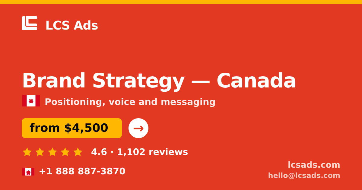 Brand Strategy in Canada — from $3,900, rated 4.5/5 by 2797 clients. LCS Ads.