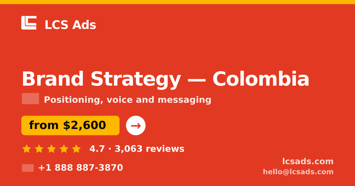 Brand Strategy in Colombia — from $2,600, rated 4.7/5 by 3063 clients. LCS Ads.