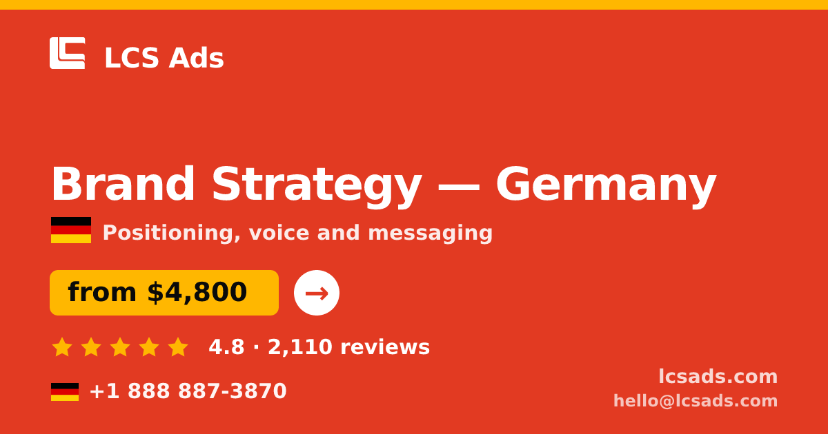 Brand Strategy in Germany — from $4,800, rated 4.8/5 by 2110 clients. LCS Ads.