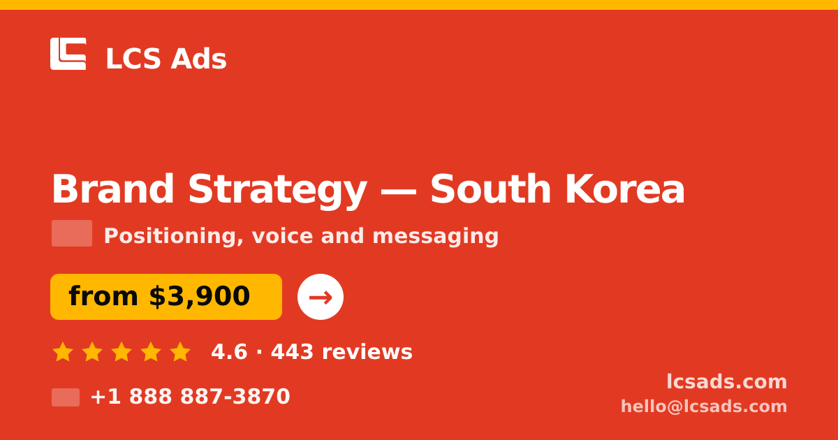 Brand Strategy in Incheon — from $3,800, rated 4.9/5 by 906 clients. LCS Ads.