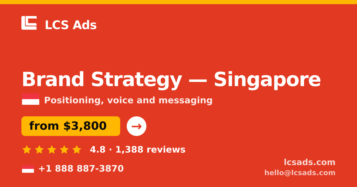 Brand Strategy in Singapore — from $3,800, rated 4.8/5 by 1388 clients. LCS Ads.