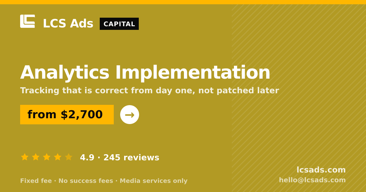 Analytics Implementation — from $2,700, rated 4.9/5 across 245 reviews. LCS Ads.