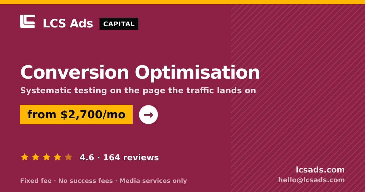 Conversion Optimisation — from $2,700/mo, rated 4.6/5 across 164 reviews. LCS Ads.