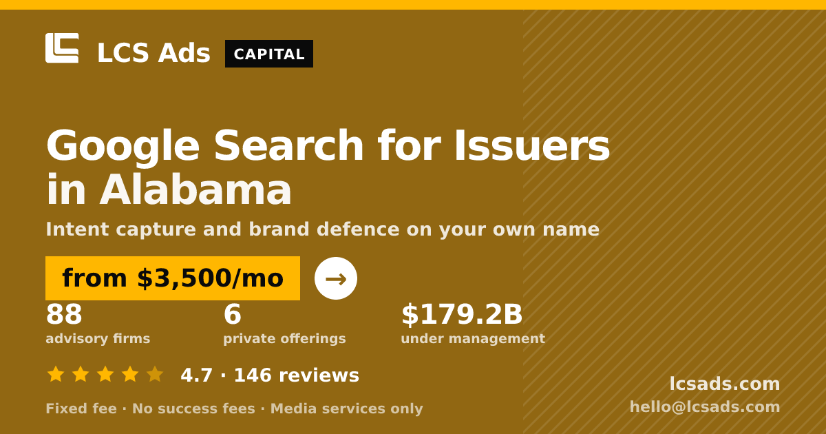 Google Search for Issuers in Alabama — from $3,500/mo, rated 4.7/5 across 146 reviews. LCS Ads.