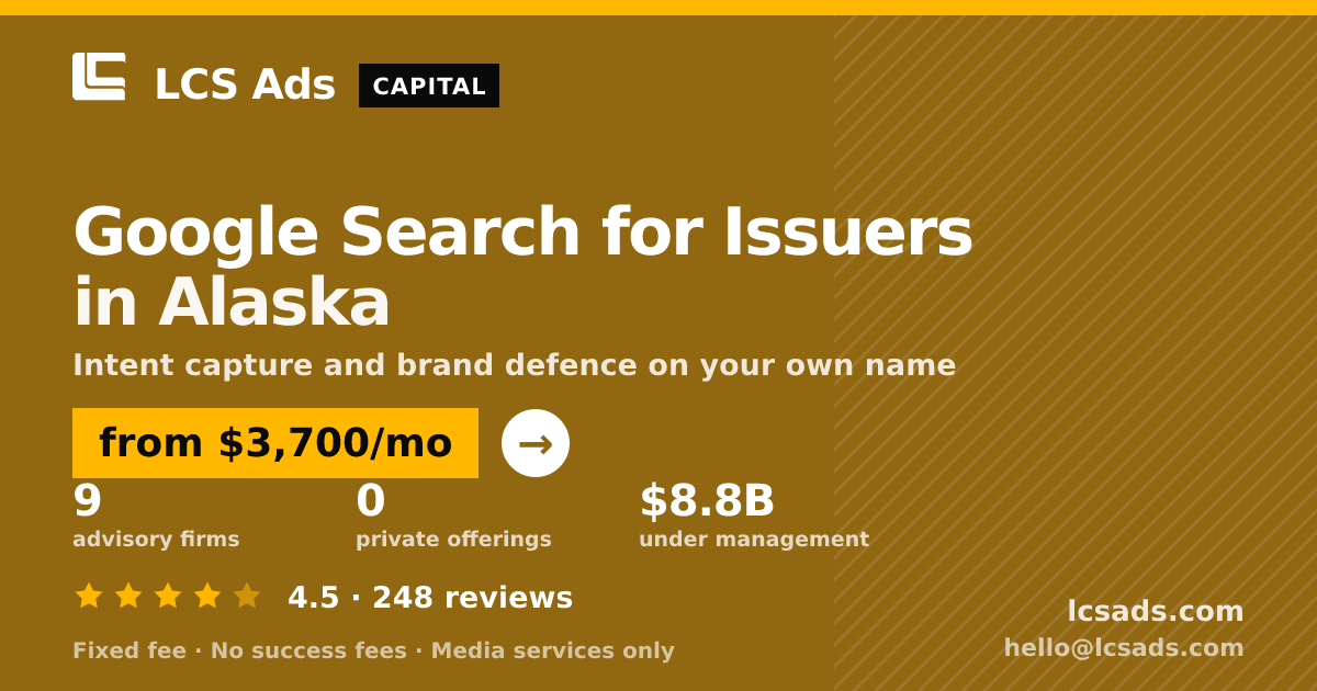 Google Search for Issuers in Alaska — from $3,700/mo, rated 4.5/5 across 248 reviews. LCS Ads.