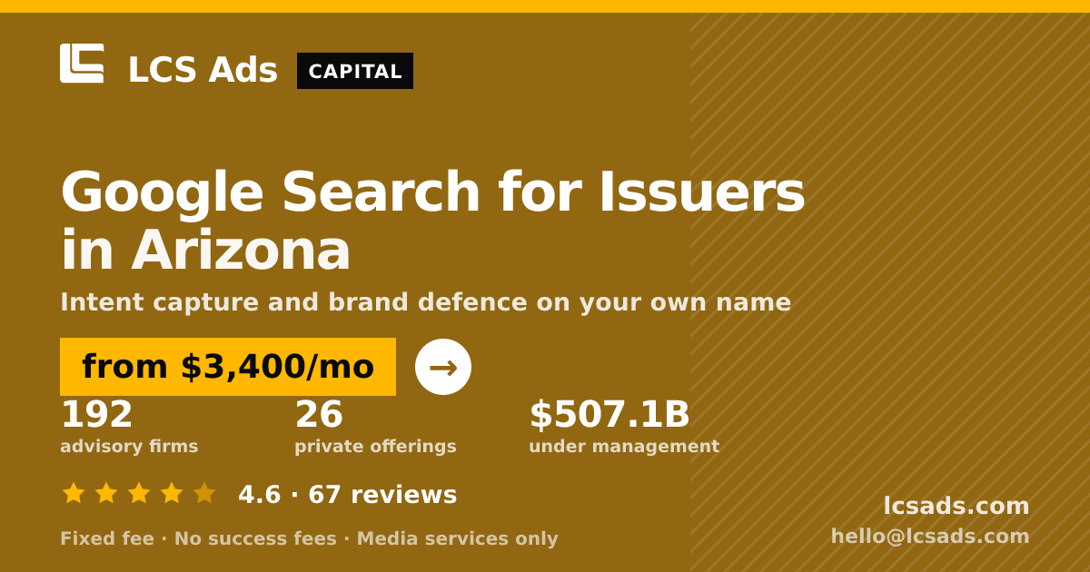 Google Search for Issuers in Arizona — from $3,400/mo, rated 4.6/5 across 67 reviews. LCS Ads.
