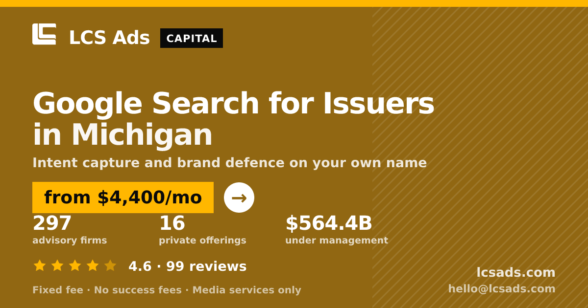 Google Search for Issuers in Michigan — from $4,400/mo, rated 4.6/5 across 99 reviews. LCS Ads.