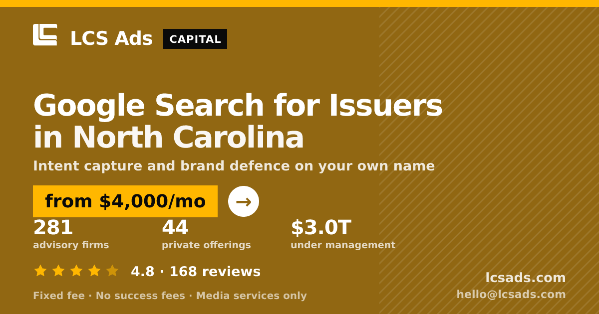 Google Search for Issuers in North Carolina — from $4,000/mo, rated 4.8/5 across 168 reviews. LCS Ads.