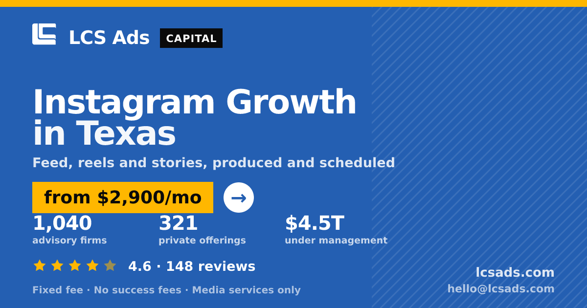 Instagram Growth in Texas — from $2,900/mo, rated 4.6/5 across 148 reviews. LCS Ads.