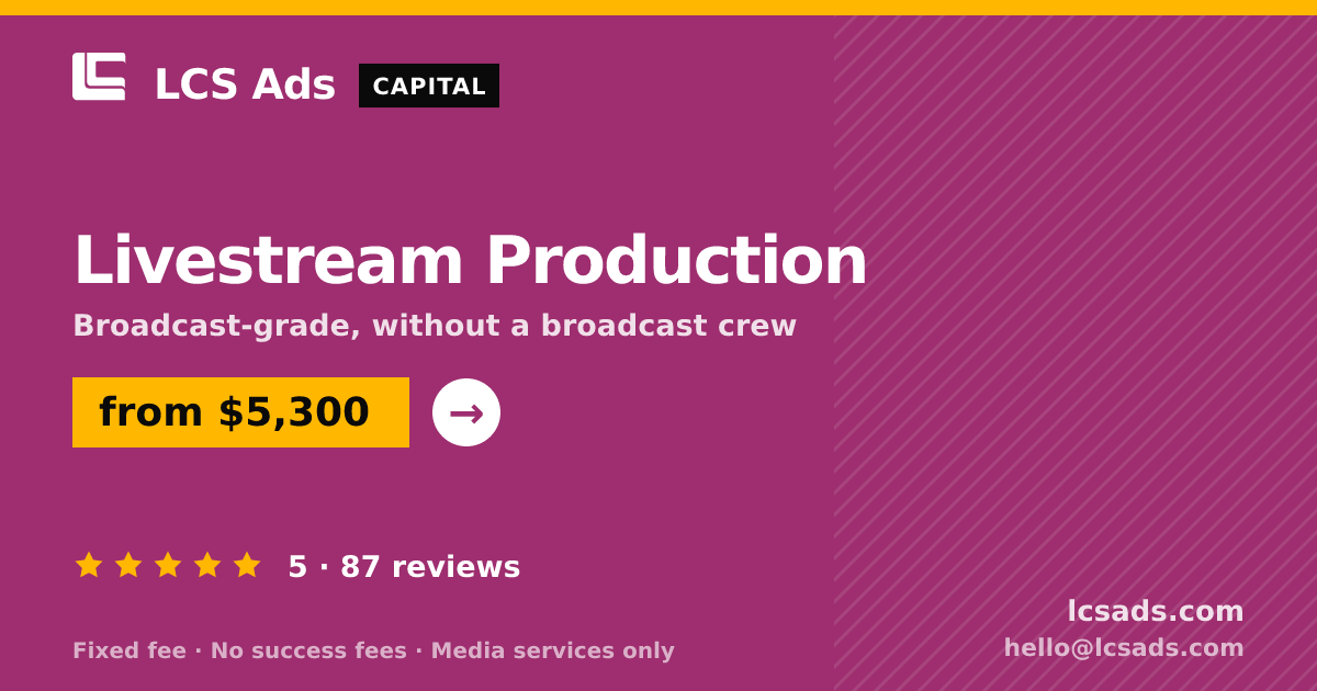 Livestream Production — from $5,300, rated 5/5 across 87 reviews. LCS Ads.