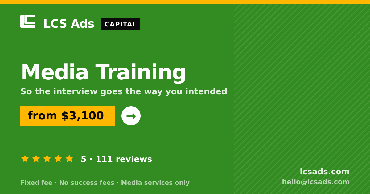 Media Training — from $3,100, rated 5/5 across 111 reviews. LCS Ads.