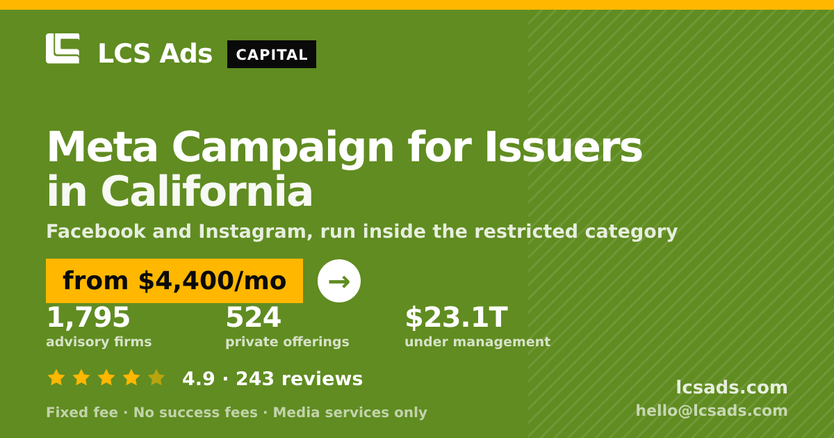 Meta Campaign for Issuers in California — from $4,400/mo, rated 4.9/5 across 243 reviews. LCS Ads.